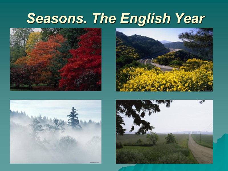Seasons. The English Year